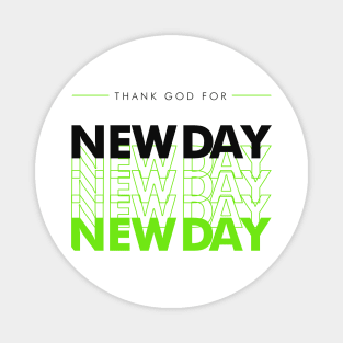 Christian Streetwear Design | Thank God for New Day Magnet